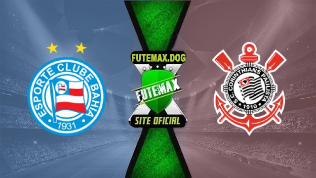 Assistir Bahia x Corinthians AO VIVO Online Grátis em HD 26/07/2026
