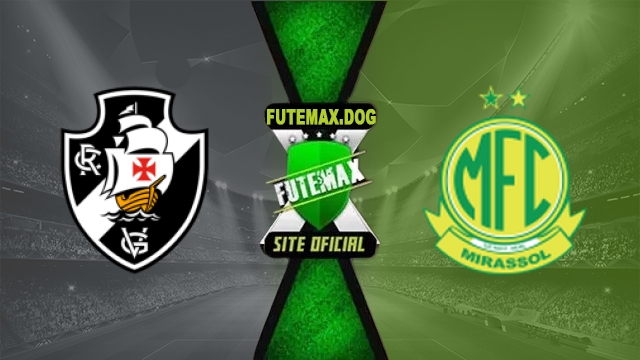 Assistir Vasco x Mirassol AO VIVO Online Grátis em HD 25/07/2026