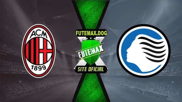 Assistir AC Milan x Atalanta AO VIVO Online Grátis em HD 18/10/2026