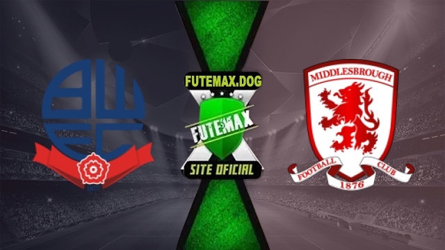 Assistir Bolton x Middlesbrough AO VIVO Online Grátis em HD 23/10/2026