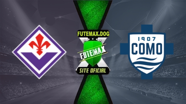 Assistir Fiorentina x Como AO VIVO Online Grátis em HD 18/10/2026