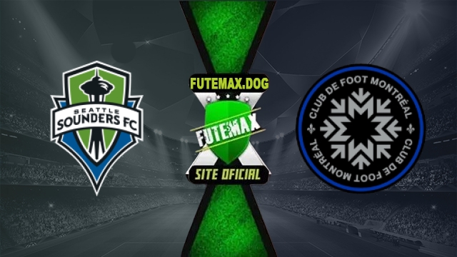 Assistir Seattle Sounders x CF Montreal AO VIVO Online Grátis em HD 17/10/2026