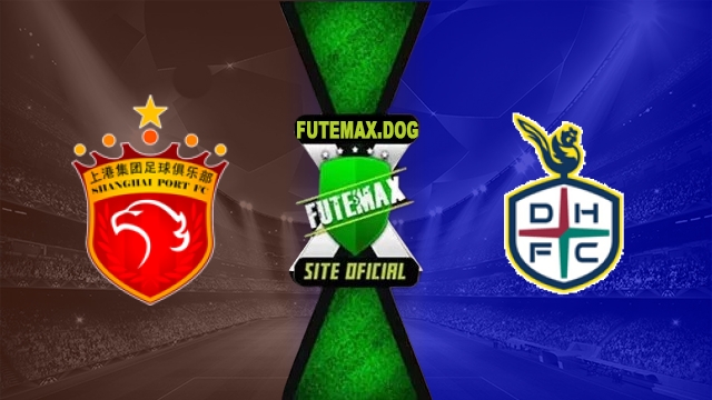 Assistir Shanghai Port x Daejeon Citizen AO VIVO Online Grátis em HD 13/10/2026