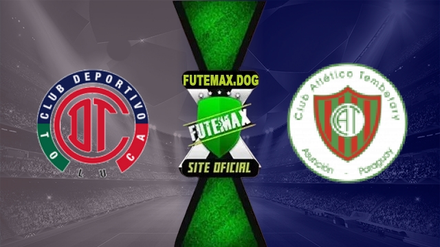 Assistir Toluca x Atlético San Luis AO VIVO Online Grátis em HD 17/10/2026